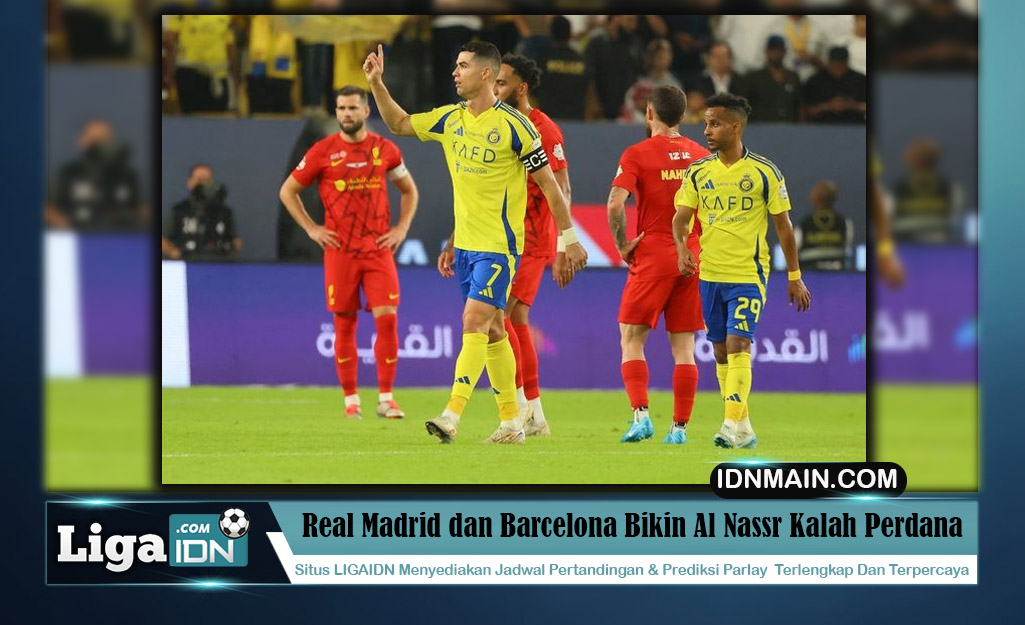 Real Madrid dan Barcelona Bikin Al Nassr Kalah Perdana