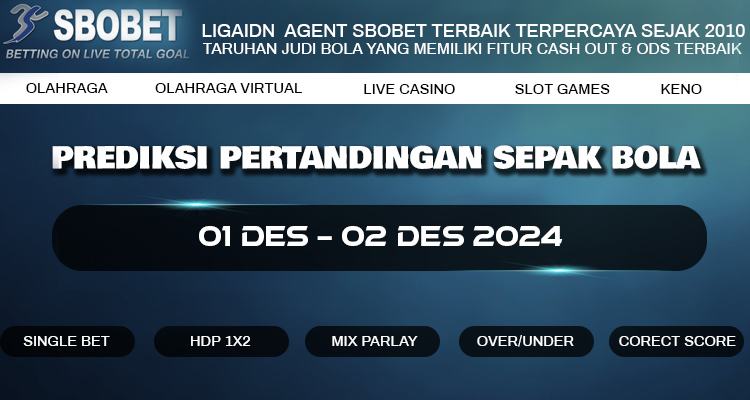 PREDIKSI BOLA 01 DES – 02 DES 2024