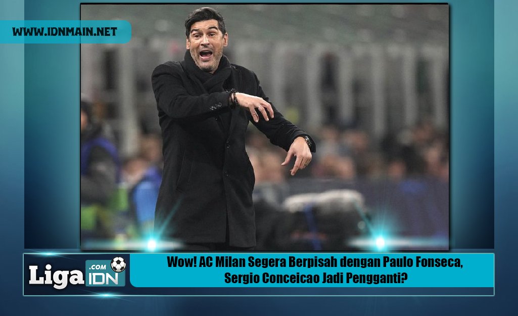 Wow! AC Milan Segera Berpisah dengan Paulo Fonseca, Sergio Conceicao Jadi Pengganti?