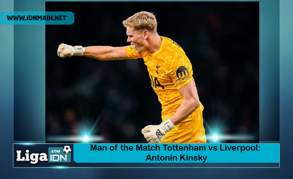 Man of the Match Tottenham vs Liverpool: Antonin Kinsky