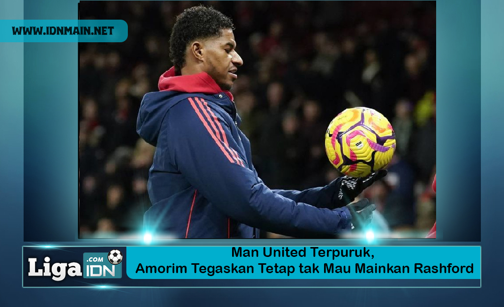 Man United Terpuruk, Amorim Tegaskan Tetap tak Mau Mainkan Rashford