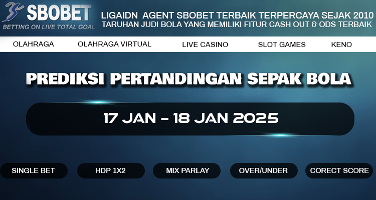 PREDIKSI BOLA 17 JAN – 18 JAN 2025