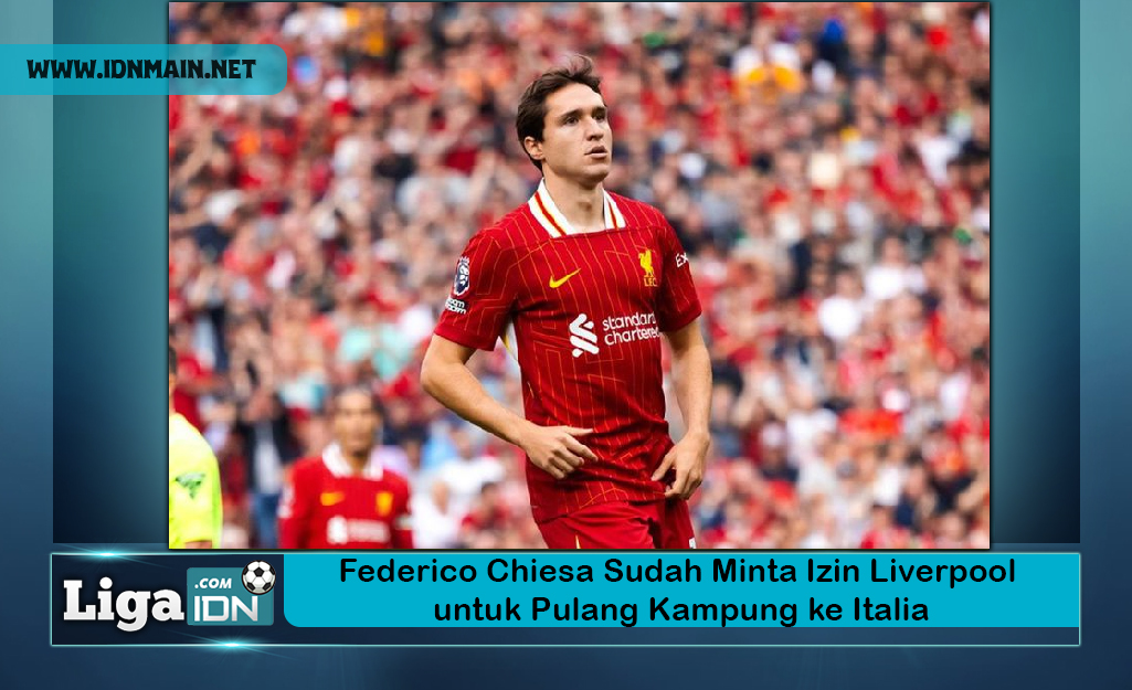 Federico Chiesa Sudah Minta Izin Liverpool untuk Pulang Kampung ke Italia