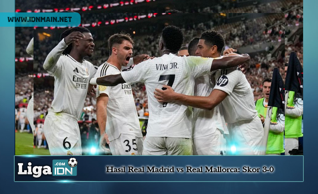 Hasil Real Madrid vs Real Mallorca: Skor 3-0