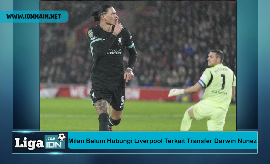 Milan Belum Hubungi Liverpool Terkait Transfer Darwin Nunez