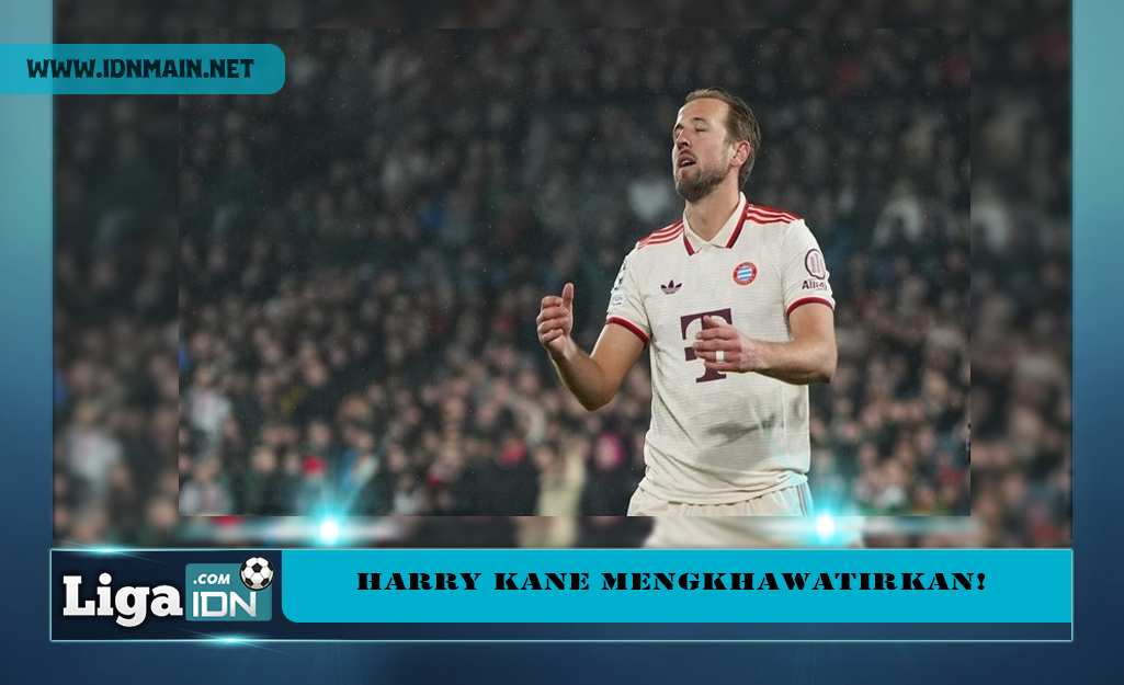 Harry Kane Mengkhawatirkan