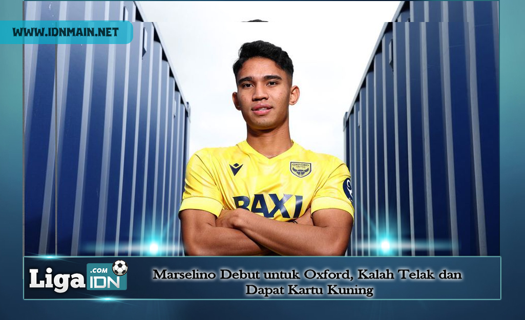 Marselino Debut untuk Oxford, Kalah Telak dan Dapat Kartu Kuning