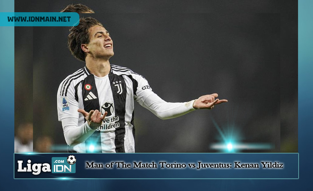 Man of The Match Torino vs Juventus: Kenan Yildiz