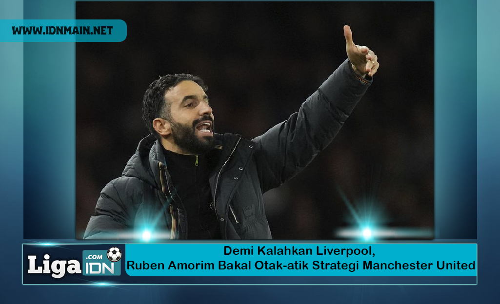 Demi Kalahkan Liverpool, Ruben Amorim Bakal Otak-atik Strategi Manchester United