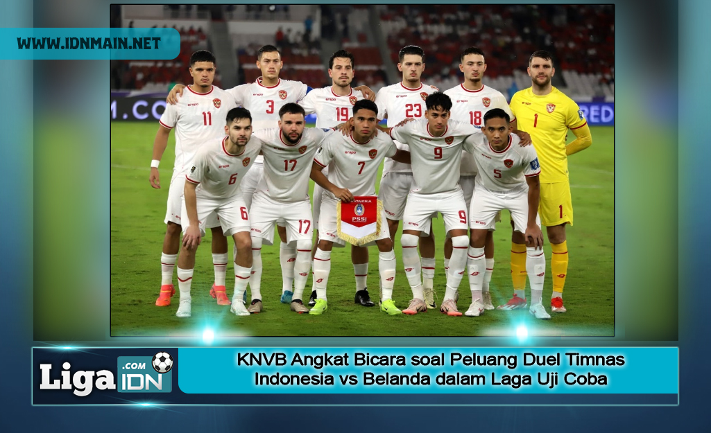 KNVB Angkat Bicara soal Peluang Duel Timnas Indonesia vs Belanda dalam Laga Uji Coba