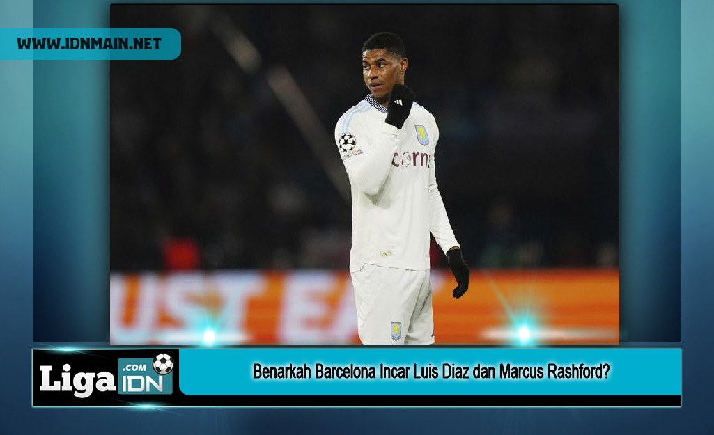 Benarkah Barcelona Incar Luis Diaz dan Marcus Rashford?