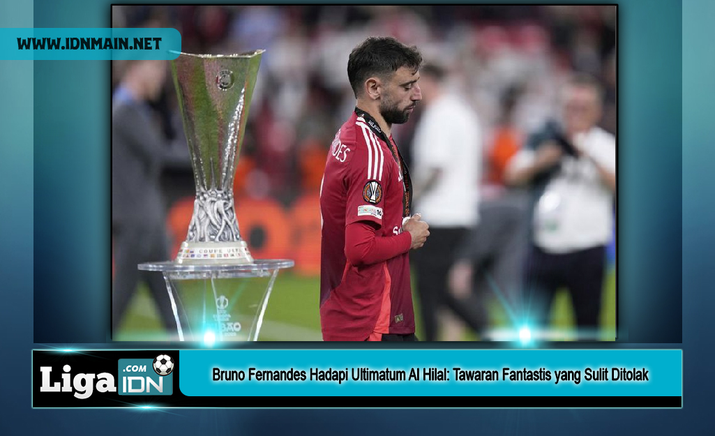 Bruno Fernandes Hadapi Ultimatum Al Hilal: Tawaran Fantastis yang Sulit Ditolak