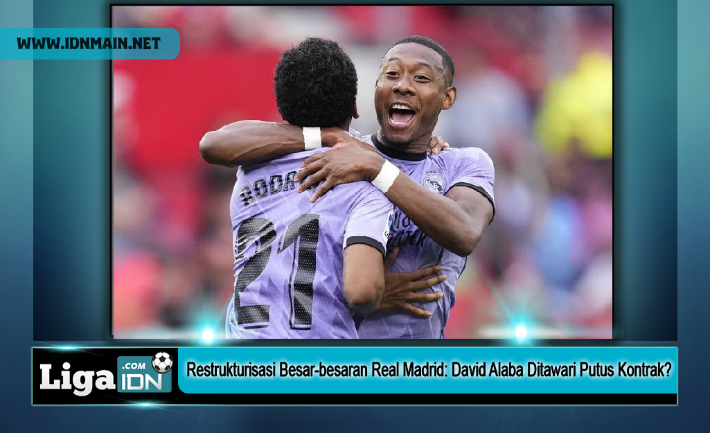 Restrukturisasi Besar-besaran Real Madrid: David Alaba Ditawari Putus Kontrak?