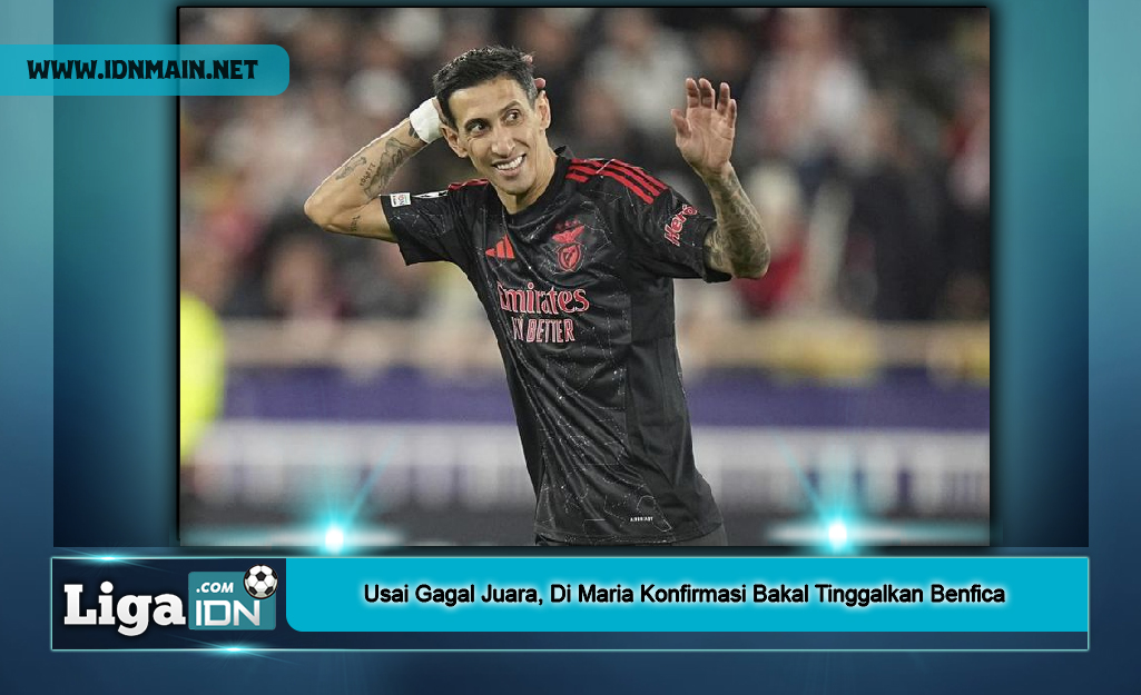 Usai Gagal Juara, Di Maria Konfirmasi Bakal Tinggalkan Benfica