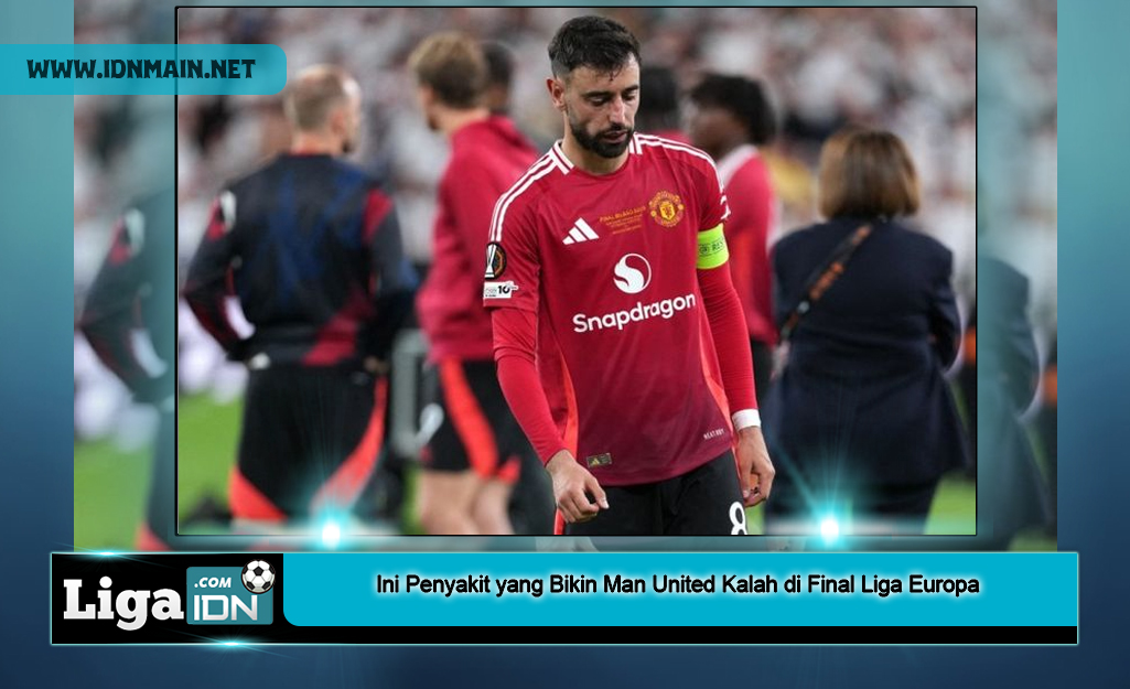 Ini Penyakit yang Bikin Man United Kalah di Final Liga Europa