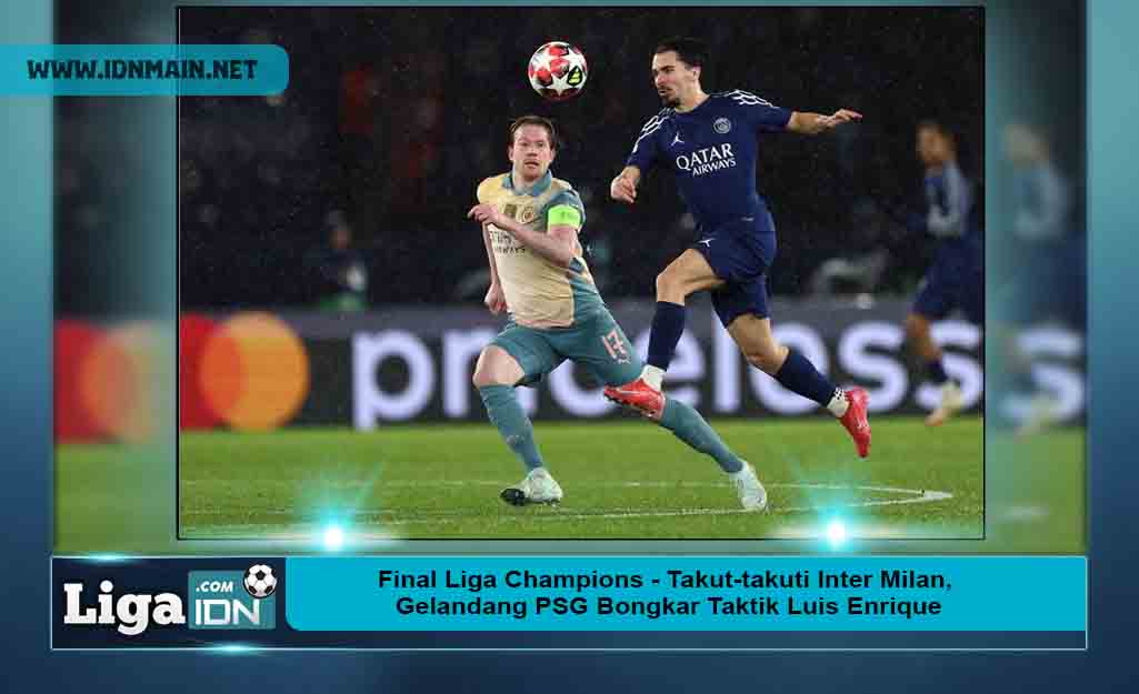 Final Liga Champions - Takut-takuti Inter Milan, Gelandang PSG Bongkar Taktik Luis Enrique
