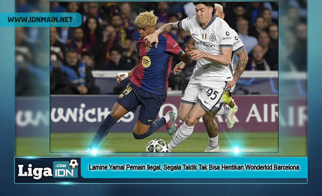 Lamine Yamal Pemain Ilegal, Segala Taktik Tak Bisa Hentikan Wonderkid Barcelona