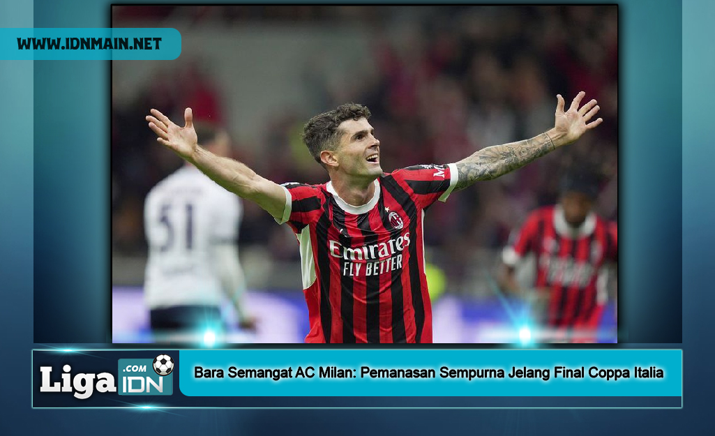 Bara Semangat AC Milan: Pemanasan Sempurna Jelang Final Coppa Italia