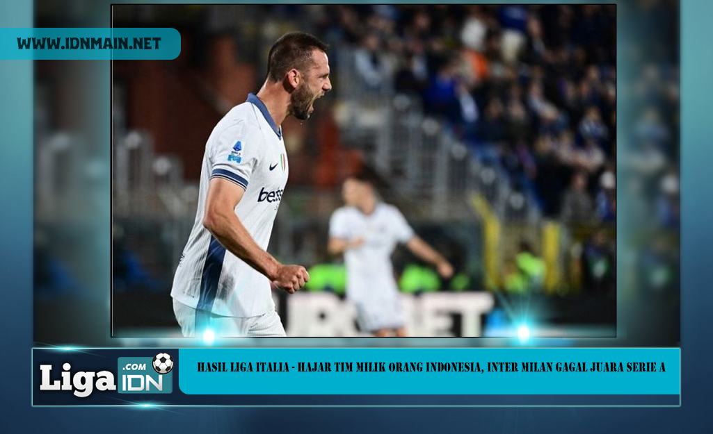 Hasil Liga Italia - Hajar Tim Milik Orang Indonesia, Inter Milan Gagal Juara Serie A