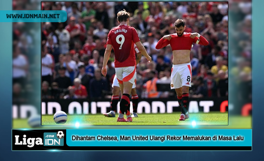 Dihantam Chelsea, Man United Ulangi Rekor Memalukan di Masa Lalu