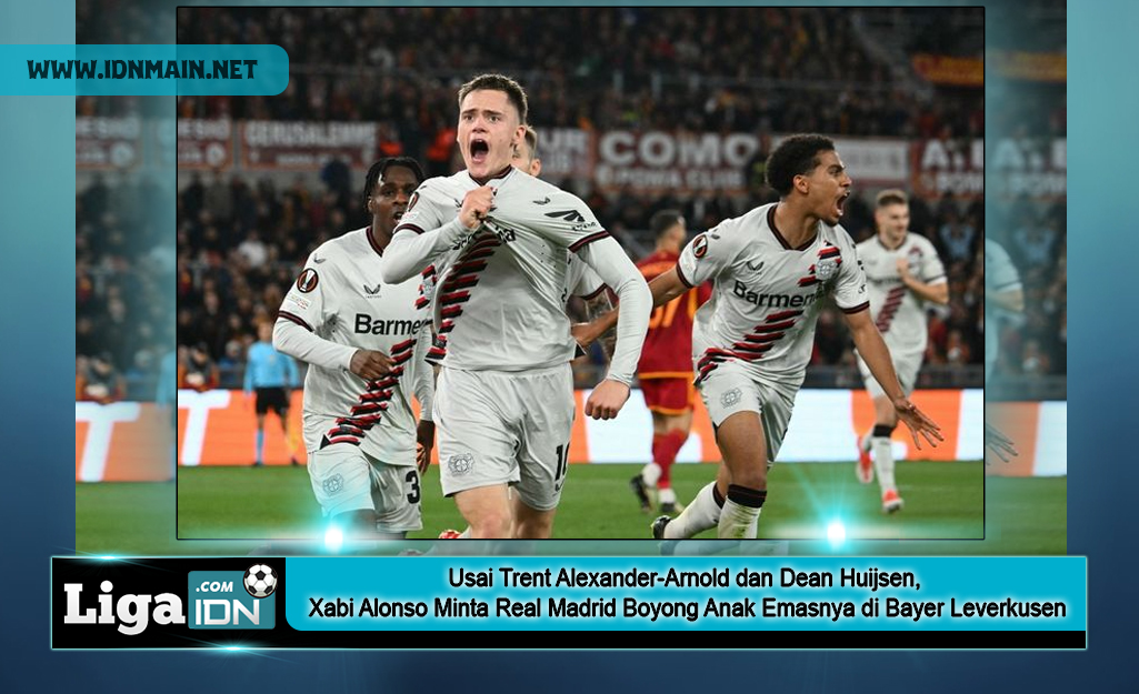 Usai Trent Alexander-Arnold dan Dean Huijsen, Xabi Alonso Minta Real Madrid Boyong Anak Emasnya di Bayer Leverkusen