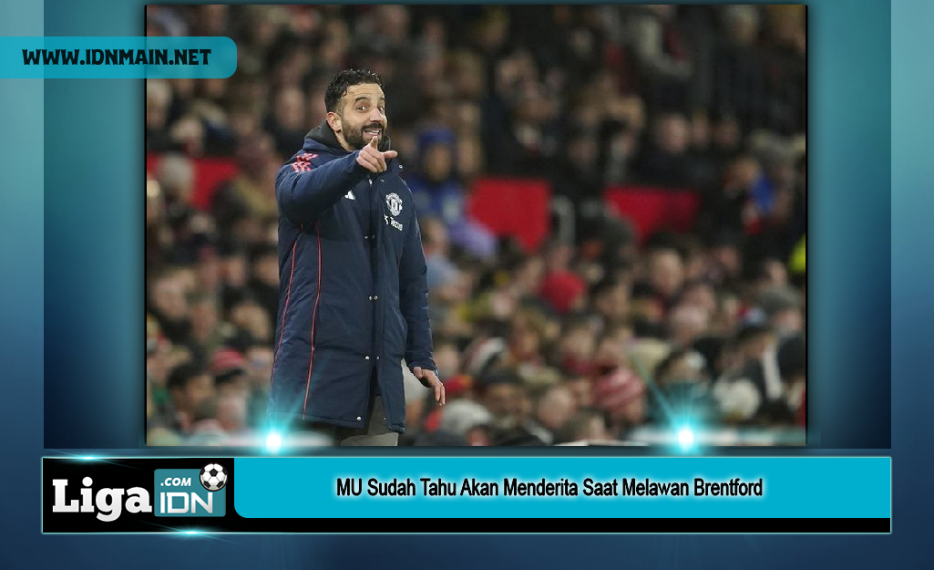 MU Sudah Tahu Akan Menderita Saat Melawan Brentford