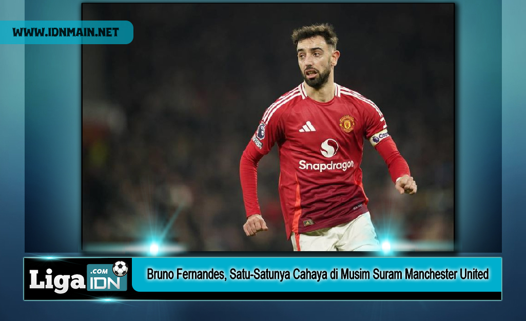 Bruno Fernandes, Satu-Satunya Cahaya di Musim Suram Manchester United