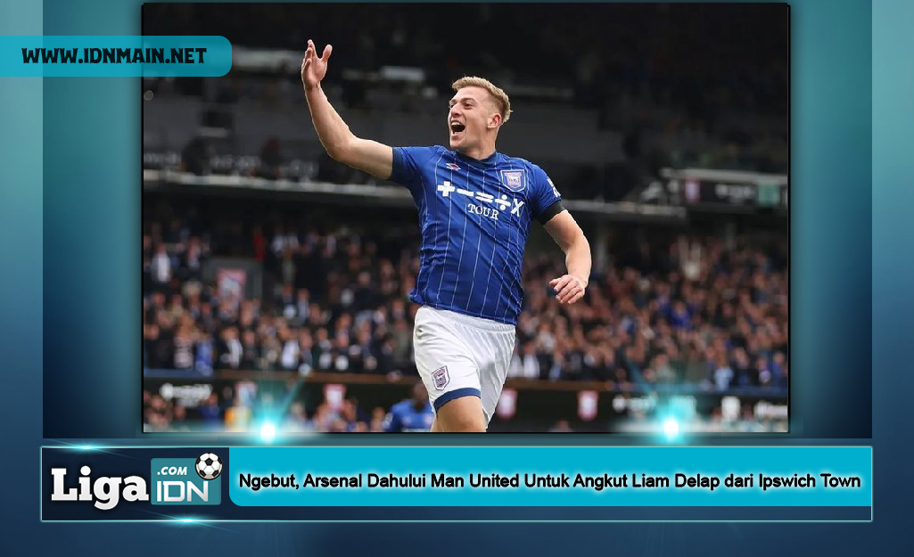 Ngebut, Arsenal Dahului Man United Untuk Angkut Liam Delap dari Ipswich Town