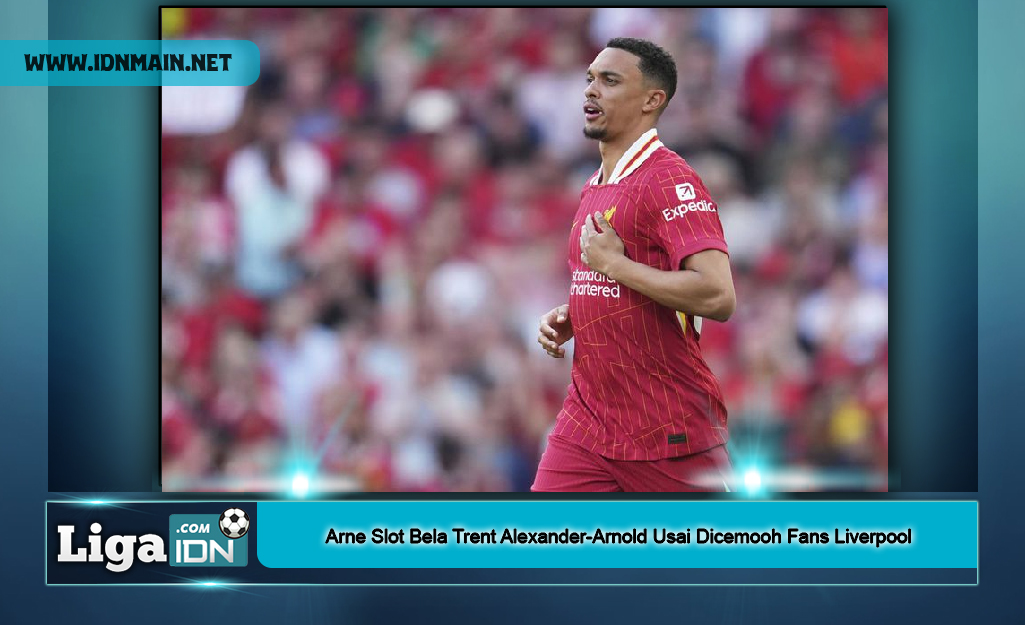 Arne Slot Bela Trent Alexander-Arnold Usai Dicemooh Fans Liverpool