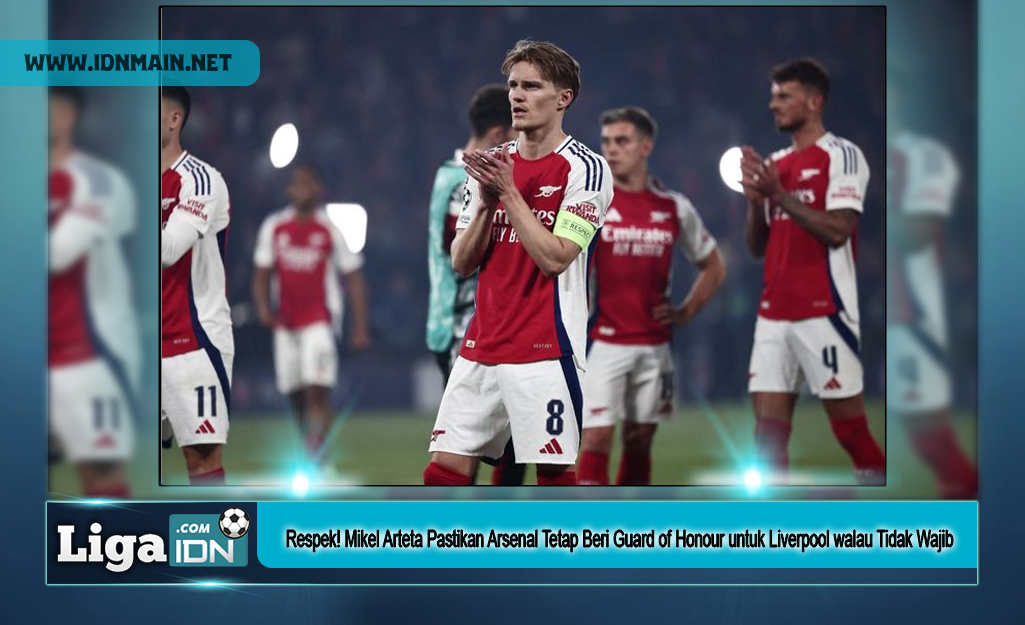 Respek! Mikel Arteta Pastikan Arsenal Tetap Beri Guard of Honour untuk Liverpool walau Tidak Wajib