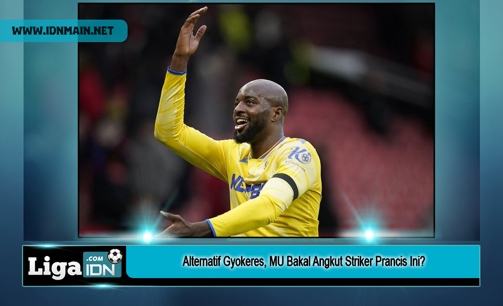 Alternatif Gyokeres, MU Bakal Angkut Striker Prancis Ini?