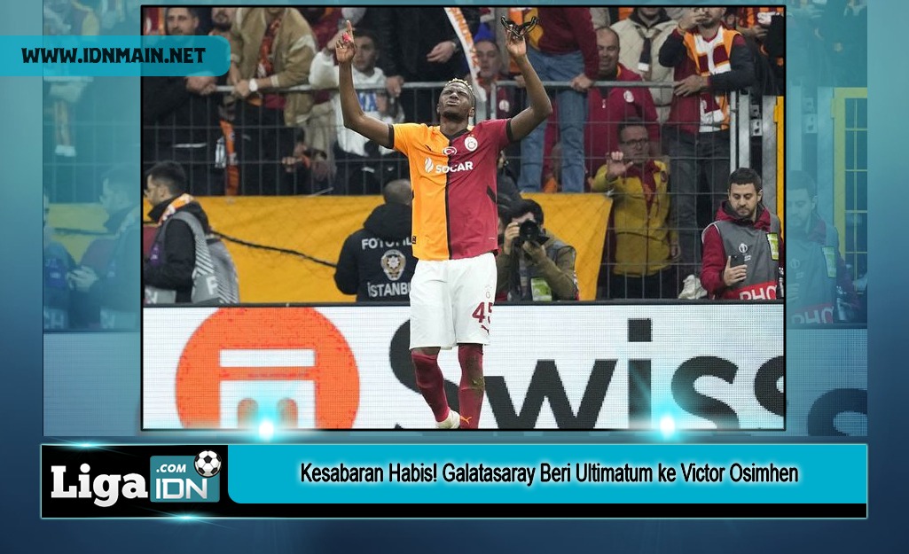 Kesabaran Habis! Galatasaray Beri Ultimatum ke Victor Osimhen