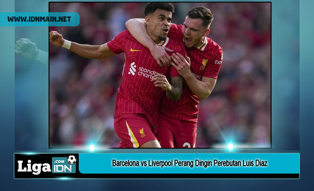 Barcelona vs Liverpool Perang Dingin Perebutan Luis Diaz