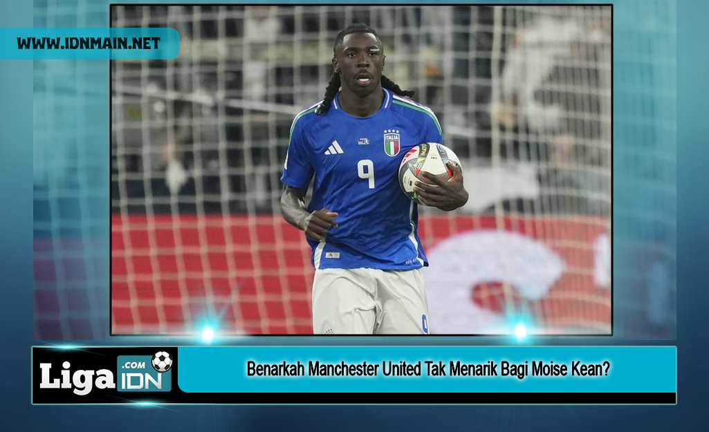 Benarkah Manchester United Tak Menarik Bagi Moise Kean?