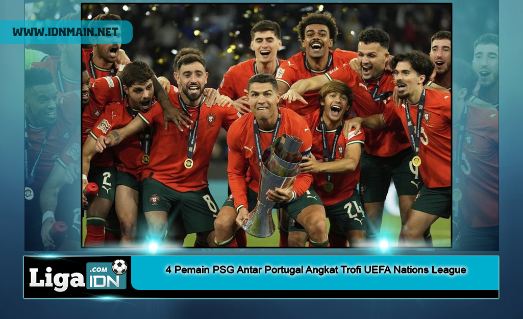 4 Pemain PSG Antar Portugal Angkat Trofi UEFA Nations League