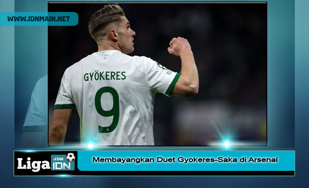 Membayangkan Duet Gyokeres-Saka di Arsenal