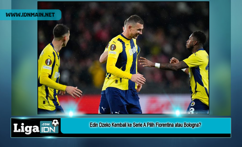 Edin Dzeko Kembali ke Serie A Pilih Fiorentina atau Bologna?