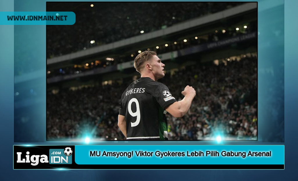 MU Amsyong! Viktor Gyokeres Lebih Pilih Gabung Arsenal
