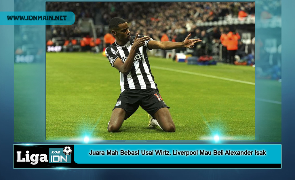 Juara Mah Bebas! Usai Wirtz, Liverpool Mau Beli Alexander Isak