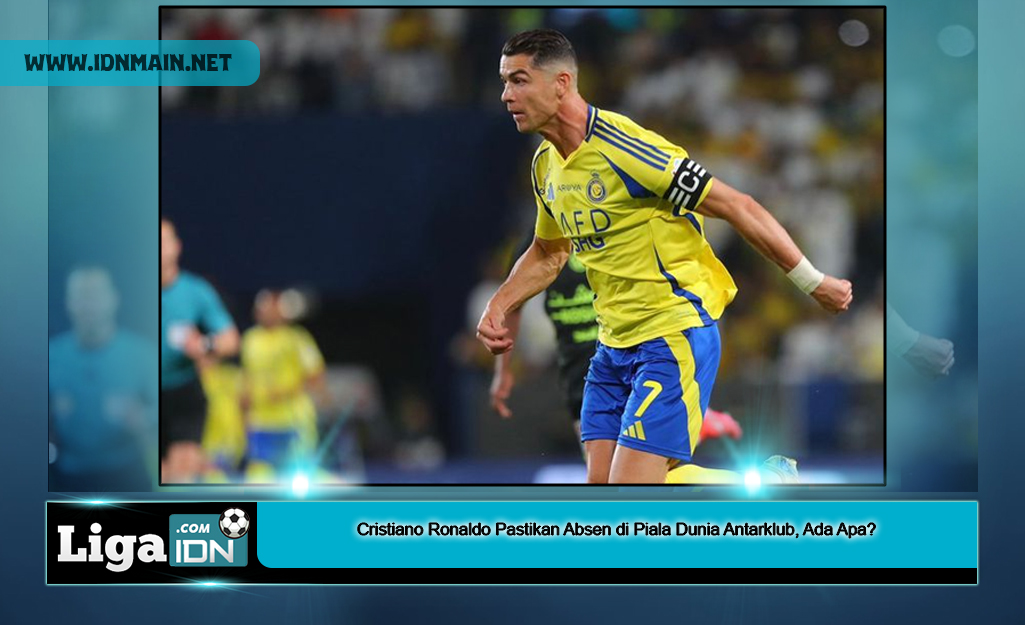 Cristiano Ronaldo Pastikan Absen di Piala Dunia Antarklub, Ada Apa?