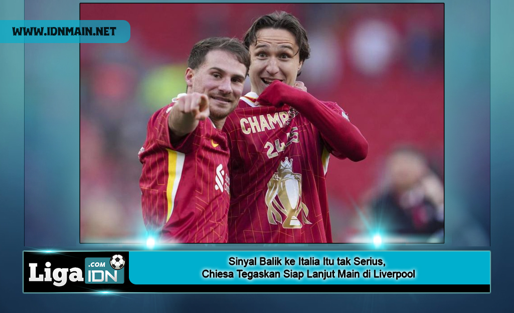 Sinyal Balik ke Italia Itu tak Serius, Chiesa Tegaskan Siap Lanjut Main di Liverpool