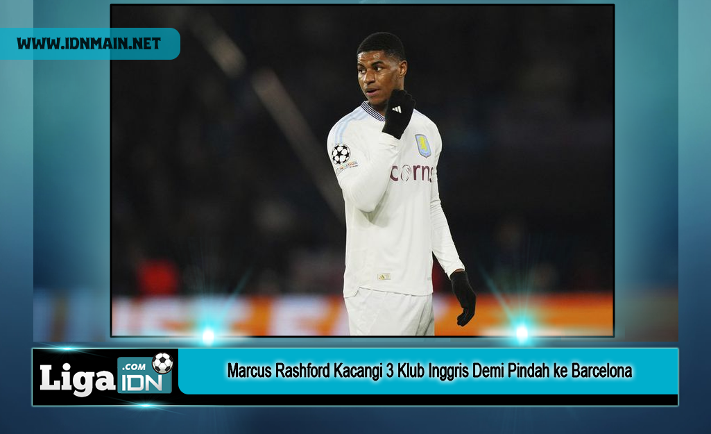 Marcus Rashford Kacangi 3 Klub Inggris Demi Pindah ke Barcelona