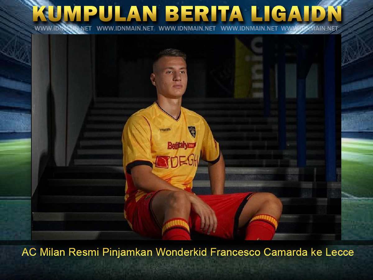 AC Milan Resmi Pinjamkan Wonderkid Francesco Camarda ke Lecce