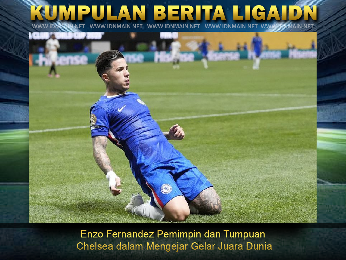 Enzo Fernandez Pemimpin dan Tumpuan Chelsea dalam Mengejar Gelar Juara Dunia