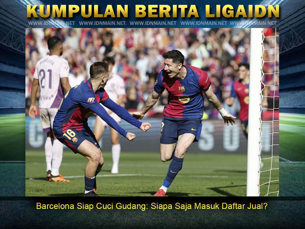 Barcelona Siap Cuci Gudang: Siapa Saja Masuk Daftar Jual?