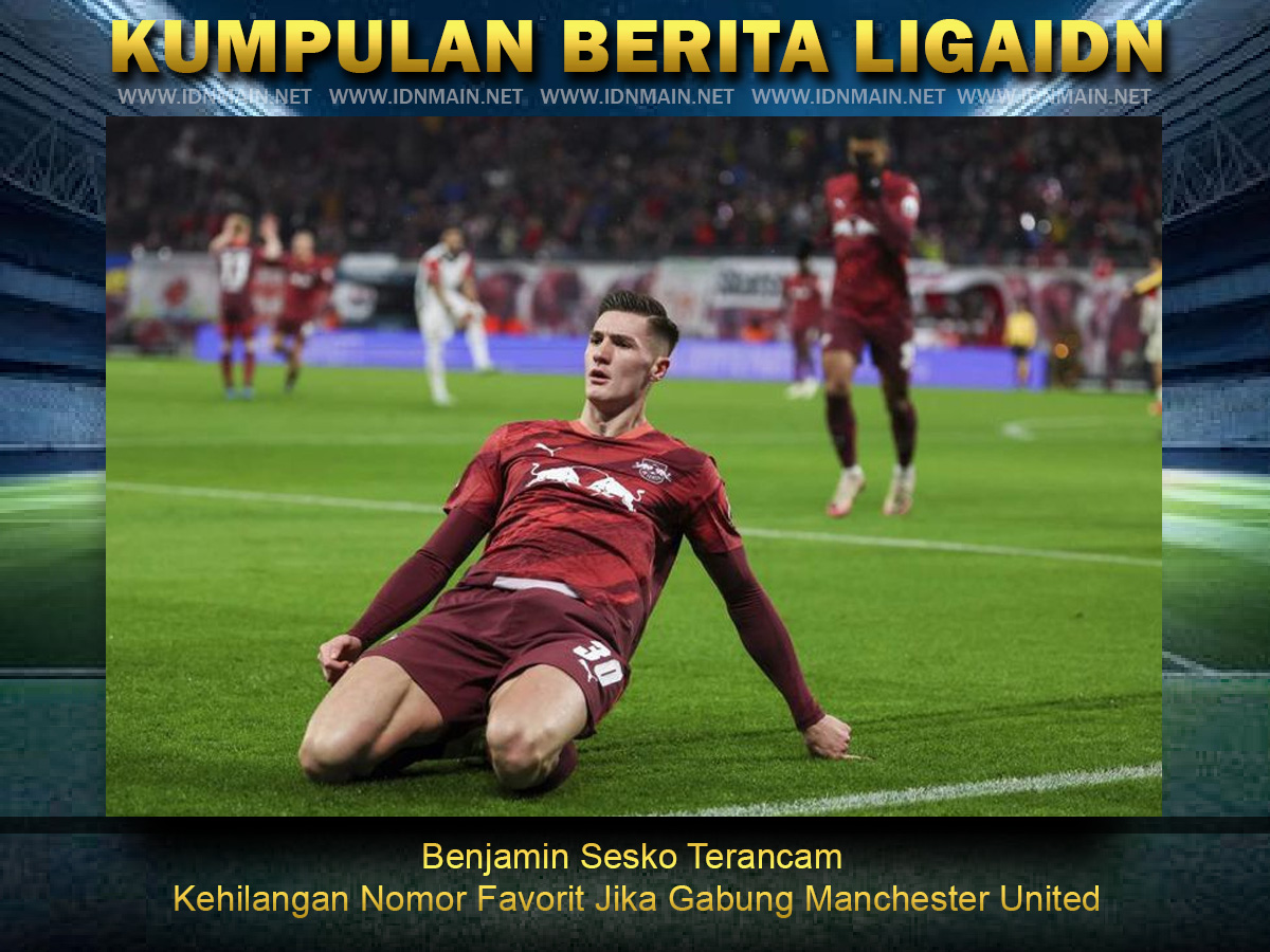Benjamin Sesko Terancam Kehilangan Nomor Favorit Jika Gabung Manchester United