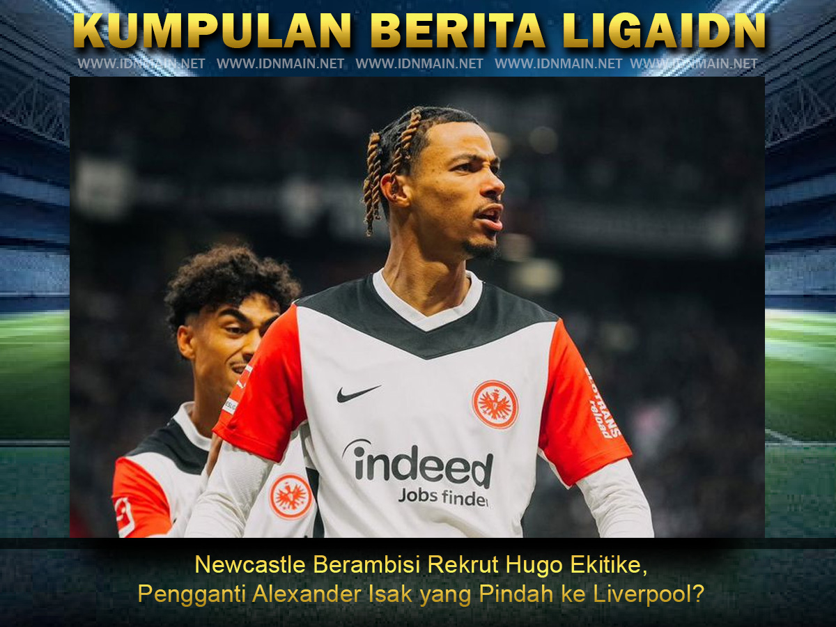 Newcastle Berambisi Rekrut Hugo Ekitike, Pengganti Alexander Isak yang Pindah ke Liverpool?