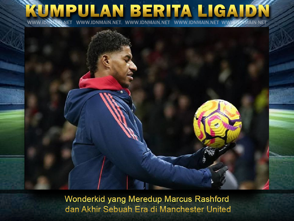 Wonderkid yang Meredup: Marcus Rashford dan Akhir Sebuah Era di Manchester United