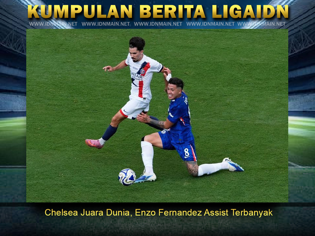 Chelsea Juara Dunia, Enzo Fernandez Assist Terbanyak