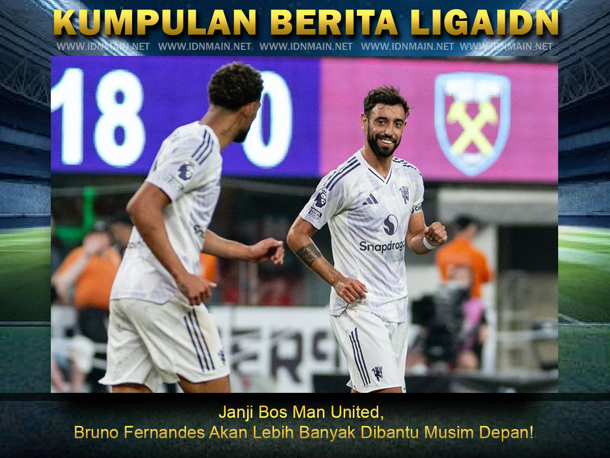Janji Bos Man United, Bruno Fernandes Akan Lebih Banyak Dibantu Musim Depan!